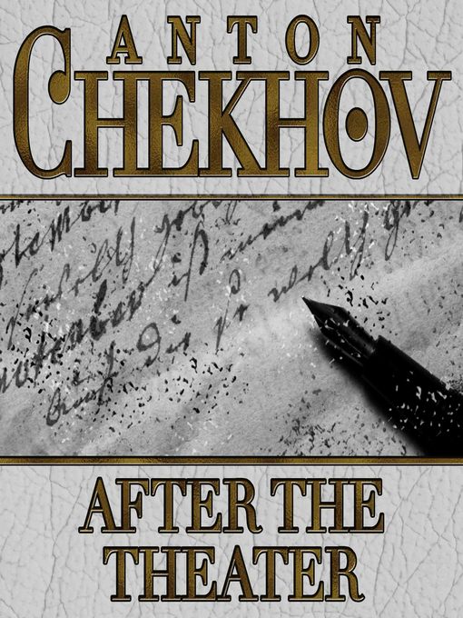 Title details for After the Theater by Anton Chekhov - Available